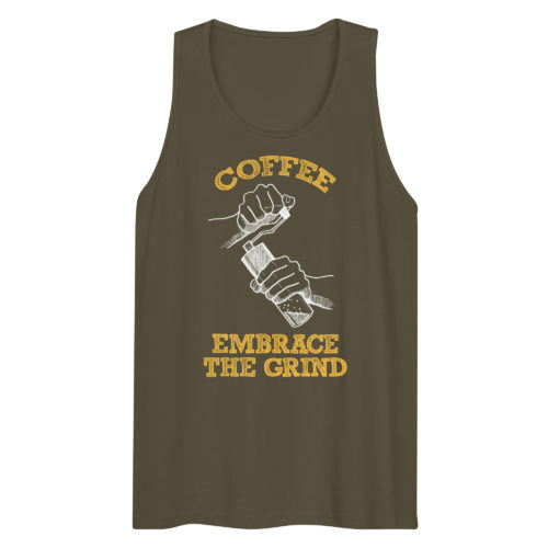 A green tank top with a drawing of hands using a handheld coffee grinder with the words COFFEE EMBRACE THE GRIND. Designed by Kenny Velez