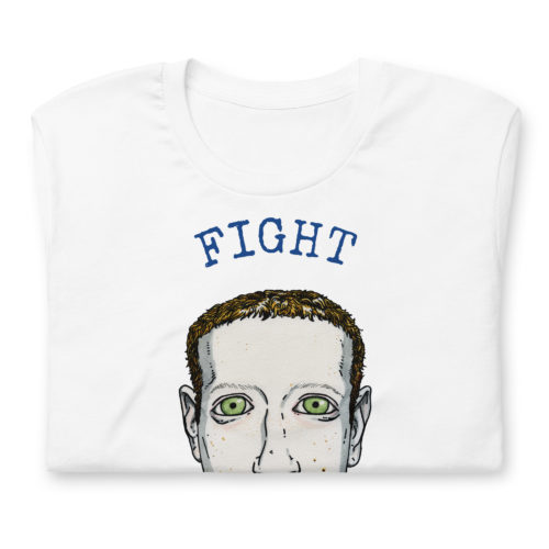 A white shirt with A creepy drawing of Mark Zuckerberg with the words FIGHT ME. Referencing the fight between the billionaires Elon Musk and Mark Zuckerberg